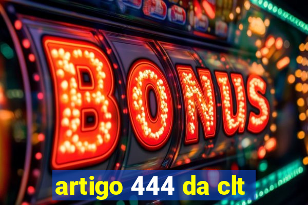 artigo 444 da clt